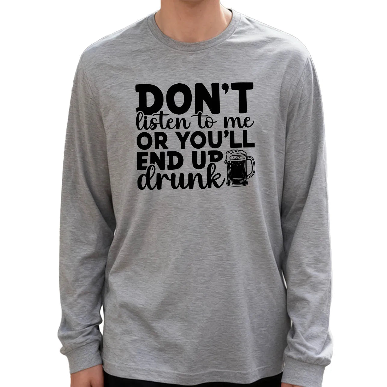 Don'T Listen to Me Men's Long Sleeve T-Shirt 180g 100% Cotton Printed Crew Neck Casual Daily Wear Soft and Breathable-AMAZON FACTORY